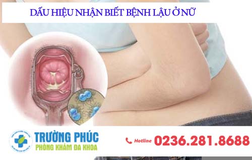 Dấu hiệu nhận biết bệnh lậu ở nữ giới như thế nào?