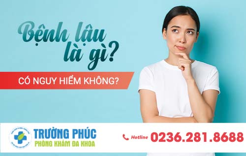 Bệnh lậu là gì? có nguy hiểm không?