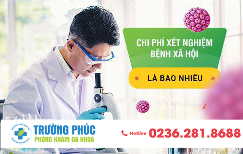 Bác sĩ giải đáp thắc mắc: Chi phí xét nghiệm bệnh xã hội là bao nhiêu?