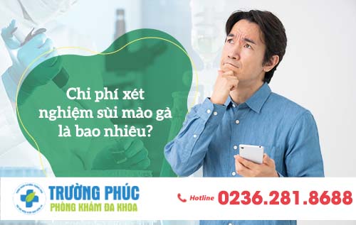 Chi phí xét nghiệm sùi mào gà là bao nhiêu hiện nay?